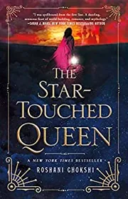 Star-Touched Queen by Roshani Chokshi