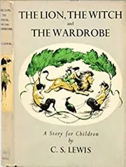 The Lion, The Witch, and the Wardrobe by C.S Lewis
