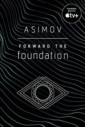 Forward the Foundation by Isaac Asimov - book cover