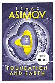 Foundation and Earth by Isaac Asimov