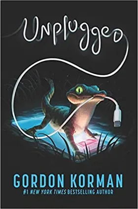 Unplugged by Gordon Korman - book cover