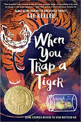 When You Trap a Tiger by Tae Keller - book cover