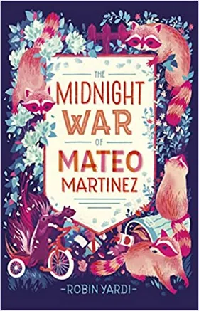 The Midnight War of Mateo Martinez by Robin Yardi - book cover