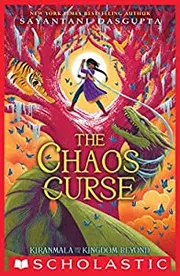 The Chaos Curse by Sayantani Dasgupta