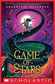 Game of Stars by Sayantani Dasgupta
