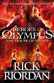 The House of Hades by Rick Riordan