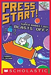 Super Rabbit Boy Blasts Off! by Thomas Flintham
