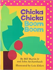 Chicka Chicka Boom Boom by Bill Marting Jr.