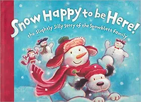 Snow Happy to be Here! by Cheryl Hawkinson - book cover