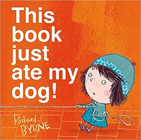 This book just ate my dog! by Richard Byrne - book cover