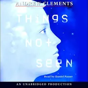 Things Not Seen by Andrew Clements