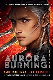 Aurora Burning by Amie Kaufman